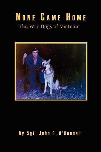 9780759601598: None Came Home: The War Dogs of Vietnam