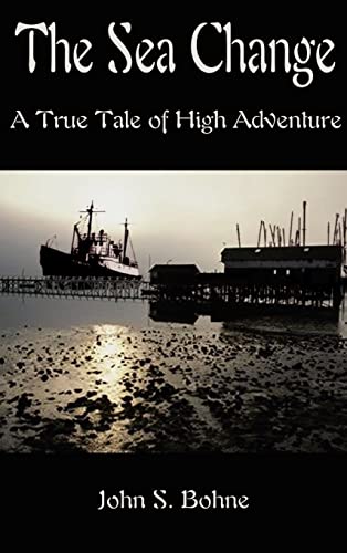 Beispielbild fr THE SEA CHANGE. A True Tale of High Adventure zum Verkauf von Cornerstone Books