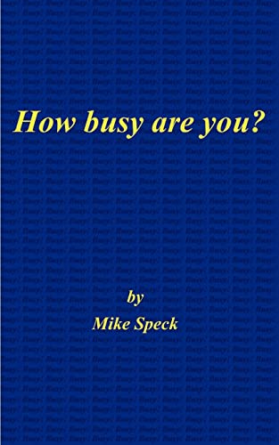 How Busy Are You - Speck, Mike