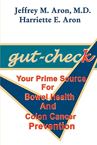 Imagen de archivo de Gut-Check: Your Prime Source for Bowel Health and Colon Cancer Prevention a la venta por St Vincent de Paul of Lane County