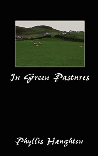 In Green Pastures - Phyllis Haughton