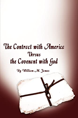 Stock image for The Contract with America Versus the Covenant with God for sale by Chiron Media