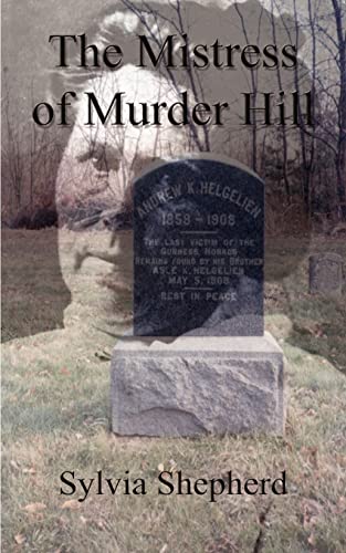 9780759606654: The Mistress of Murder Hill: The Serial Killings of Belle Gunness