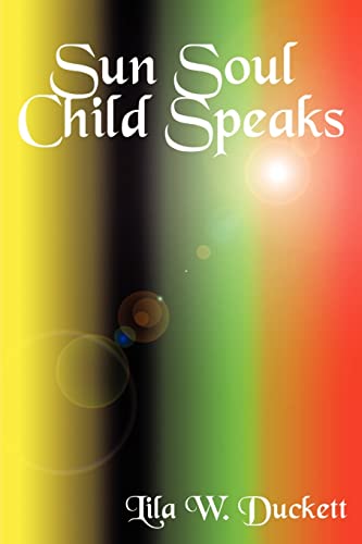 Stock image for Sun Soul Child Speaks for sale by Chiron Media