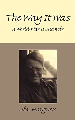 9780759612099: The Way It Was: A World War II Memoir