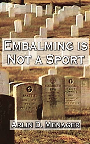 Stock image for Embalming is Not a Sport for sale by Lucky's Textbooks