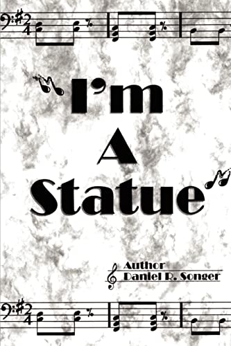 Imagen de archivo de I'm a Statue: A Book of Poem Lyrics and Slogans a la venta por Chiron Media