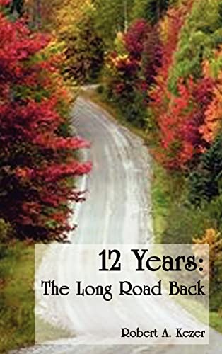 Stock image for 12 Years: The Long Road Back for sale by Lucky's Textbooks