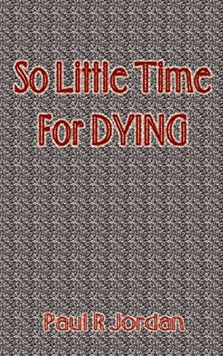 Beispielbild fr So Little Time for Dying zum Verkauf von Robinson Street Books, IOBA