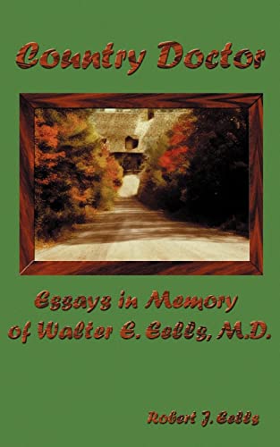 Stock image for Country Doctor: Essays in Memory of Walter E. Eells, M.D. for sale by Chiron Media
