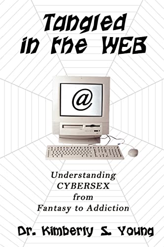 Beispielbild fr Tangled in the Web: Understanding Cybersex from Fantasy to Addiction zum Verkauf von Wonder Book