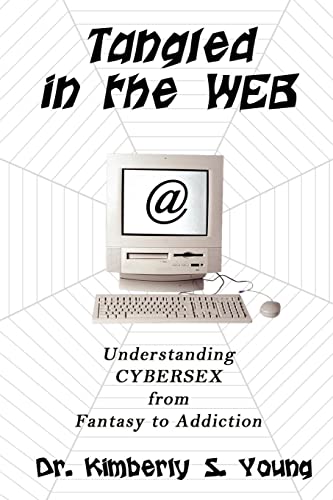 Stock image for Tangled in the Web: Understanding Cybersex from Fantasy to Addiction for sale by Wonder Book