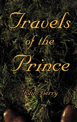 Travels of the Prince (9780759624801) by Berry, John