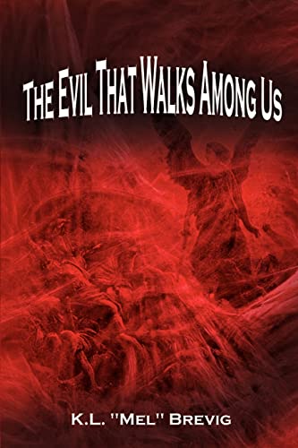 Stock image for The Evil That Walks Among Us for sale by Chiron Media