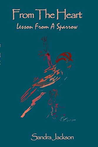 Stock image for From the Heart: Lesson from a Sparrow for sale by Chiron Media