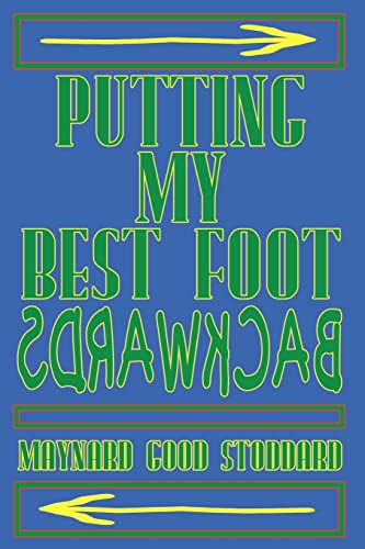 Stock image for Putting My Best Foot Backwards for sale by PBShop.store US