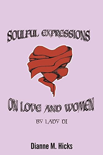Stock image for Soulful Expressions on Love and Women by Lady Di for sale by Chiron Media