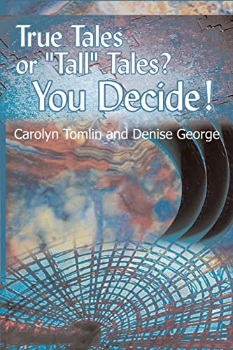 True Tales or Tall Tales? You Decide (9780759634695) by Tomlin, Carolyn; George, Denise