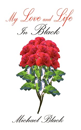 My Love and Life: In Black (9780759635289) by Black, Michael