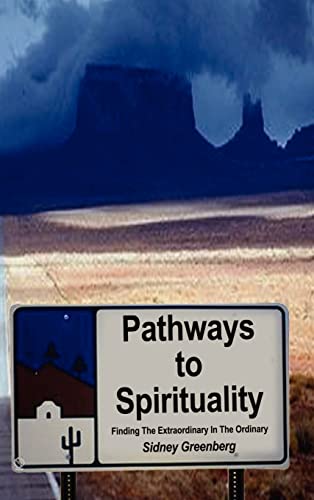 9780759635524: Pathways to Spirituality: : Finding the Extraordinary in the Ordinary