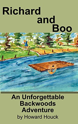 Stock image for Richard and Boo: An Unforgettable Backwoods Adventure for sale by Chiron Media