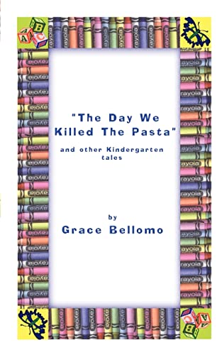 9780759642652: The Day We Killed the Pasta: and Other Kindergarten Tales