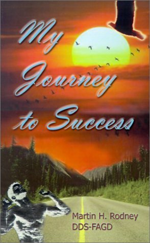 Stock image for My Journey to Success: A True Story for sale by The Book Cellar, LLC