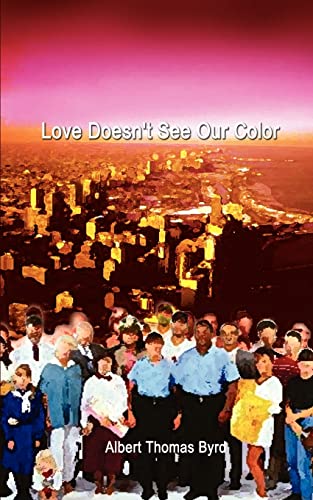 Stock image for Love Doesn't See Our Color for sale by Chiron Media