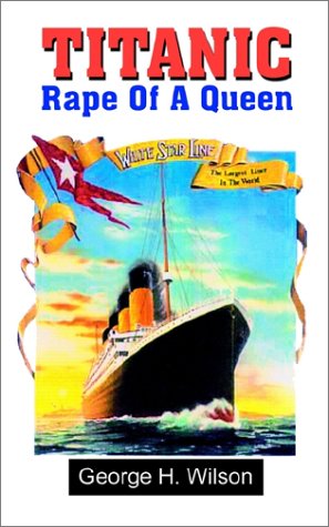 Stock image for Titanic: The Rape of a Queen for sale by Irish Booksellers