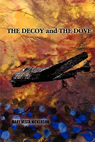 Stock image for The Decoy and the Dove for sale by Jenson Books Inc