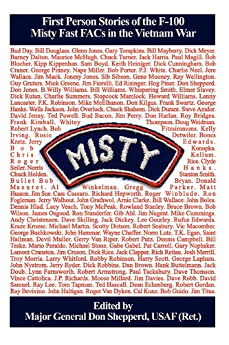 Stock image for Misty: First Person Stories of the F-100 Fast FACs in the Vietnam War for sale by ThriftBooks-Atlanta