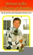 9780759653092: Deforest Kelley: A Harvest of Memories; My Life and Times with a Remarkable Gentleman Actor