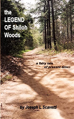 Imagen de archivo de The Legend of Shiloh Woods: .a Fairy Tale of Present Times a la venta por Half Price Books Inc.