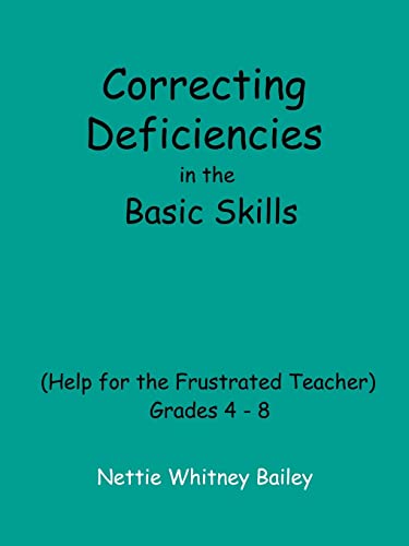 Imagen de archivo de Correcting Deficiencies in the Basic Skills (Help for the Frustrated Teacher): Grades 4-8 a la venta por Lucky's Textbooks