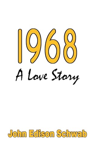 Beispielbild fr 1968: A Love Story zum Verkauf von GF Books, Inc.