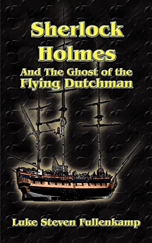 Beispielbild fr Sherlock Holmes and the Ghost of the Flying Dutchman zum Verkauf von ThriftBooks-Dallas