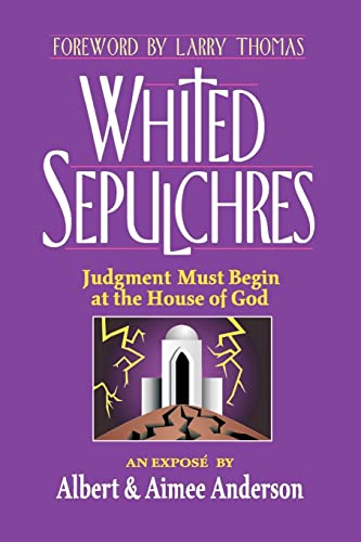 Stock image for Whited Sepulchres: Judgment Must Begin at the House of God for sale by Lucky's Textbooks