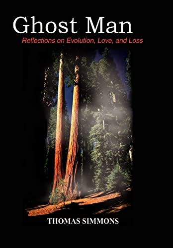 9780759664296: Ghost Man: Reflections on Evolution, Love, and Loss