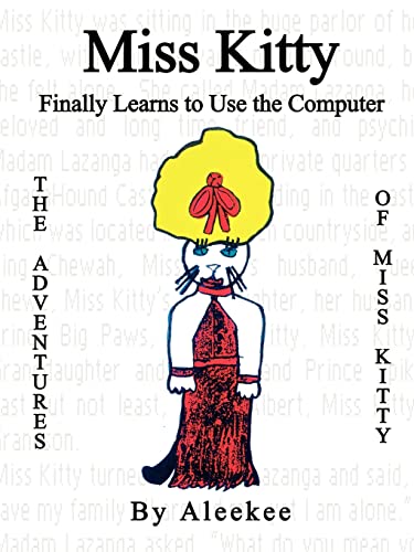 Stock image for Miss Kitty Finally Learns to Use the Computer Adventures of Miss Kitty for sale by PBShop.store US