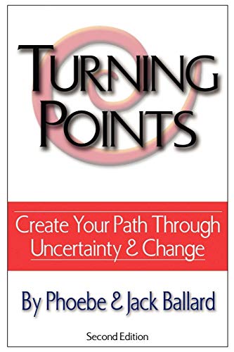 Beispielbild fr Turning Points Create Your Path through Uncertainty and Change zum Verkauf von Frenchboro Books