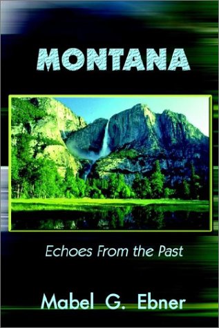 9780759667600: Montana: Echoes from the Past