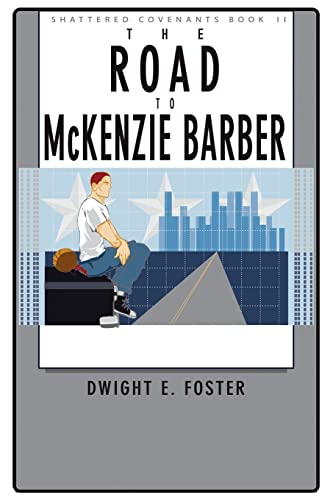 Stock image for Shattered Covenants Book II: The Road to McKenzie Barber for sale by Ergodebooks