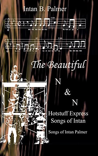 Imagen de archivo de The Beautiful N&n Hotstuff Express Songs of Intan: Songs of Intan Palmer a la venta por Lucky's Textbooks