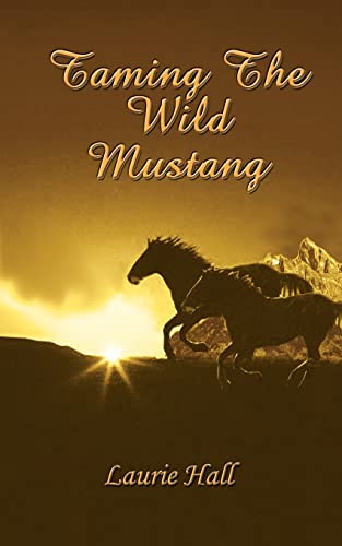 Imagen de archivo de Taming the Wild Mustang a la venta por PBShop.store US