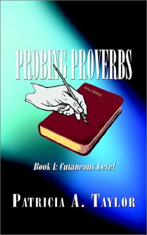 Probing Proverbs, Book I: Cutaneous Level (9780759673847) by Taylor, Patricia A.