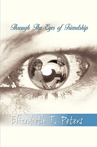 Stock image for Through the Eyes of Friendship for sale by Chiron Media