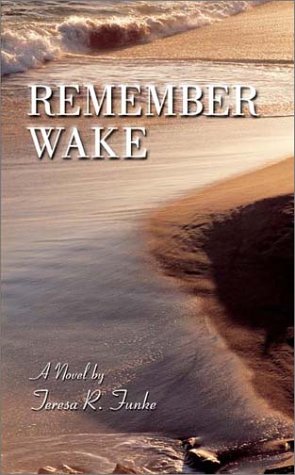 Imagen de archivo de Remember Wake a la venta por Half Price Books Inc.