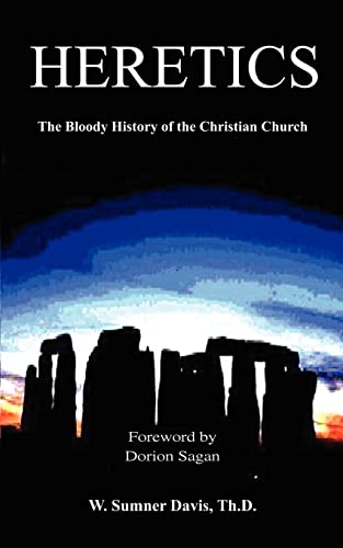 Beispielbild fr Heretics: The Bloody History of the Christian Church zum Verkauf von Books From California