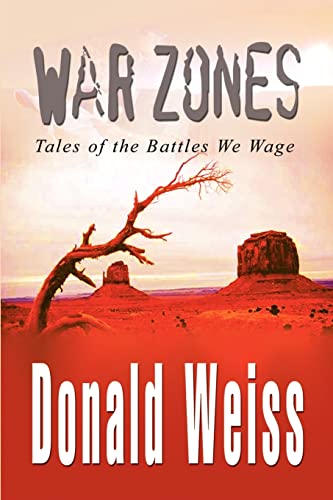 War Zones: Tales of the Battles We Wage (9780759675919) by Weiss, Donald