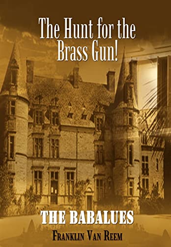 Beispielbild fr The Hunt for the Brass Gun The Babalues zum Verkauf von PBShop.store US
